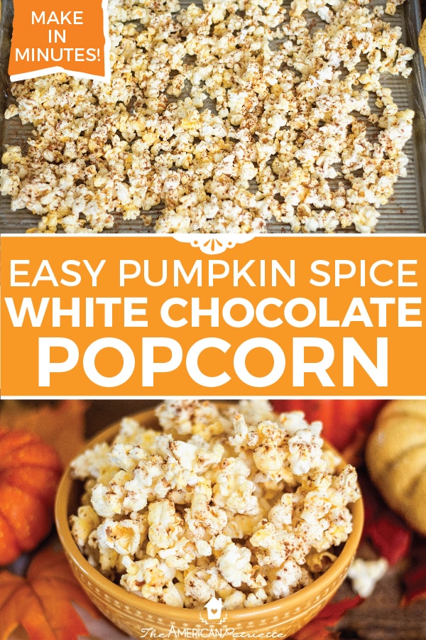 Three Ingredient Pumpkin Spice Popcorn - The American Patriette