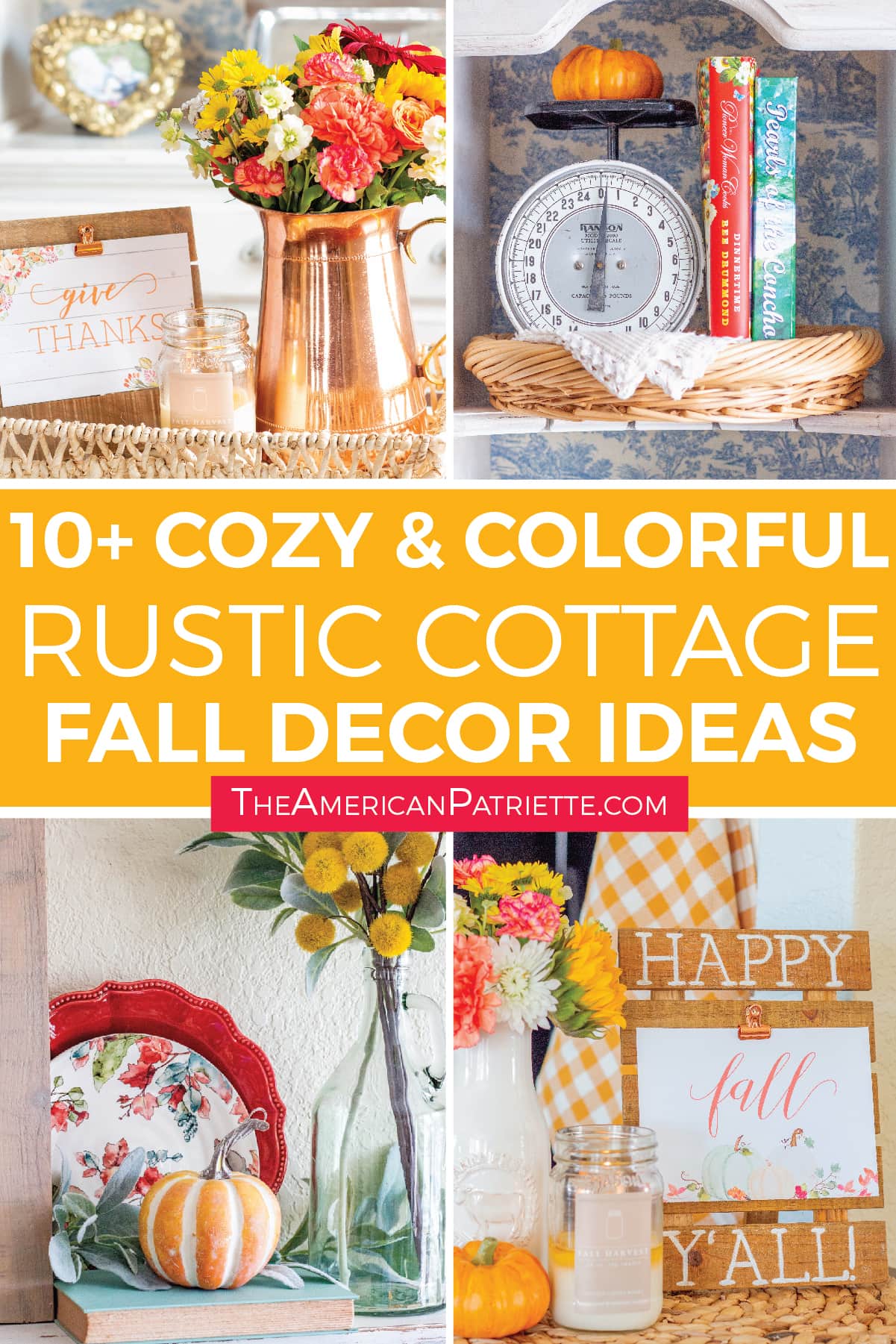 https://theamericanpatriette.com/wp-content/uploads/2019/09/Cozy-and-Colorful-Country-Cottage-Fall-Decor-Ideas_Artboard-5-copy.jpg